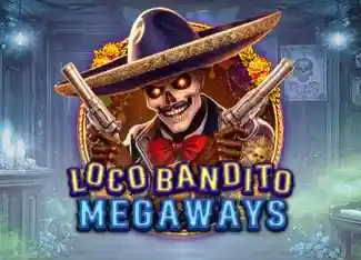 Loco Bandito Megaways